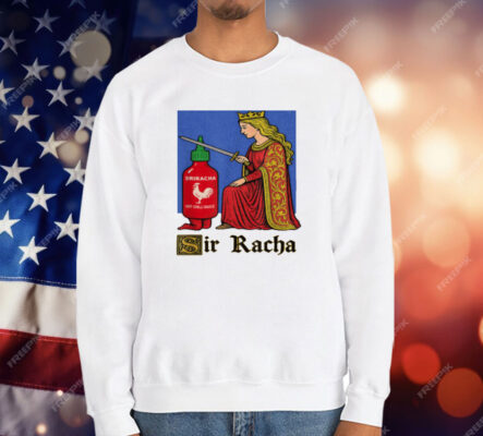 Funny Hot Sauce Art Sir Racha T-Shirt