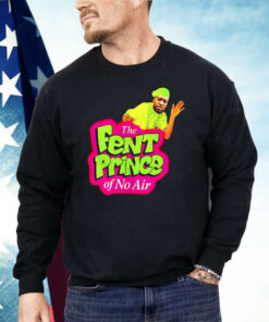 George Floyd The Fent Prince Of No Air Shirt