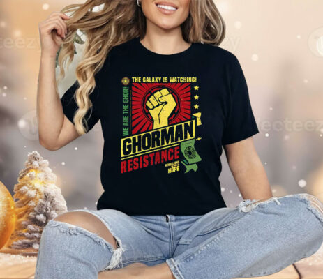 Ghorman Resistance The Galaxy Is Watching We Are The Ghor Shirt