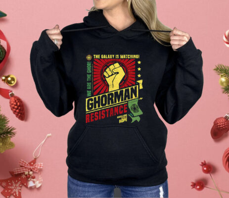 Ghorman Resistance The Galaxy Is Watching We Are The Ghor Shirt
