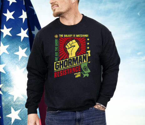Ghorman Resistance The Galaxy Is Watching We Are The Ghor Shirt