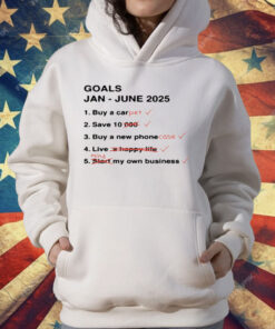 Goals Jan June 2025 T-Shirt