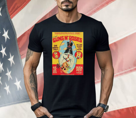 Guns N Roses Budapest Hungary 2025 Tour At Ferenc Puskas Stadium On July 15 2025 One Night Only No One Escapes This Show Hanging Skeleton Shirt