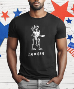 Heresy Skeleton T-Shirt