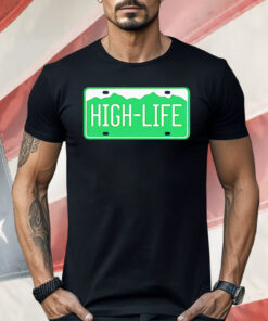 High Life License Plate Shirt