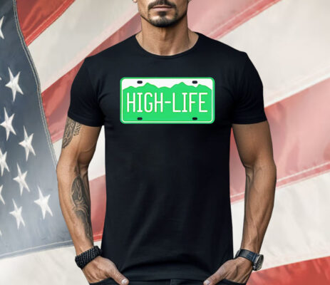 High Life License Plate Shirt 