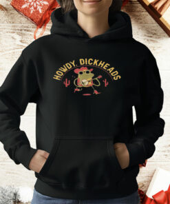 Howdy Dickheads Funny Cowboy Frog T-Shirt