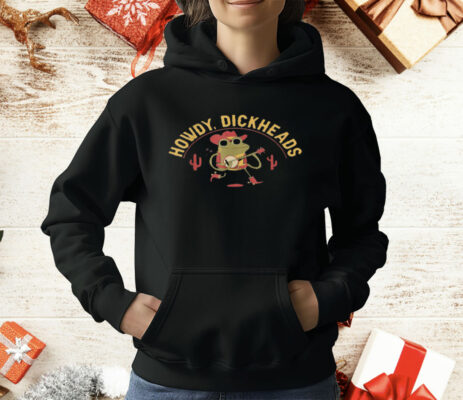 Howdy Dickheads Funny Cowboy Frog T-Shirt
