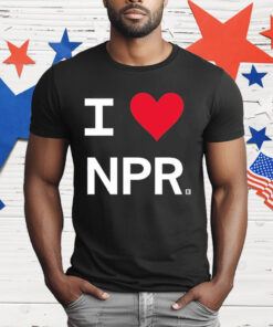 I Love NPR T-Shirt