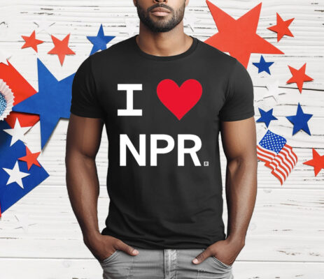 I Love NPR T-Shirt