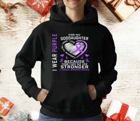 I Wear Purple For My Goddaughter Lupus Awareness Month T-Shirt