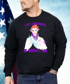 I Got Lobotomized At Moira’s Lab Shirt