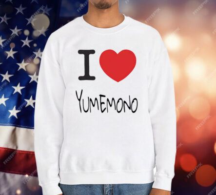 I love Yumemono T-Shirt