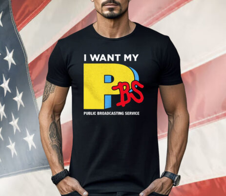 I Want My PBS Public Broadcasting Service Shirt