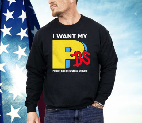I Want My PBS Public Broadcasting Service Shirt