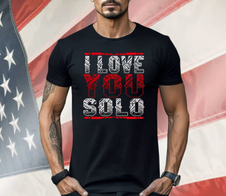 Jacob Fatu I Love You Solo Shirt