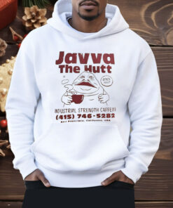 Javva The Hutt Industrial Strength Caffeine Shirt