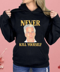 Jeffrey Epstein Never Kill Yourself Shirt