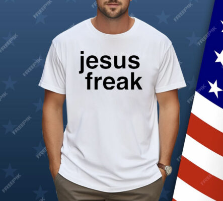Jesus Freak Shirt