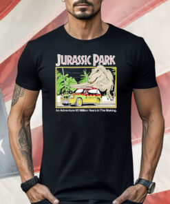 Jurassic Park An Adventure 65 Million Years In The Making Shirt
