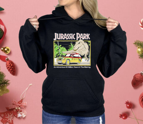 Jurassic Park An Adventure 65 Million Years In The Making Shirt