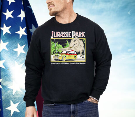 Jurassic Park An Adventure 65 Million Years In The Making Shirt