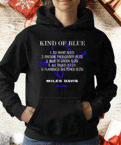 King Of Blue Miles Davis So What Freddie Freeloader Blue In Green T-Shirt