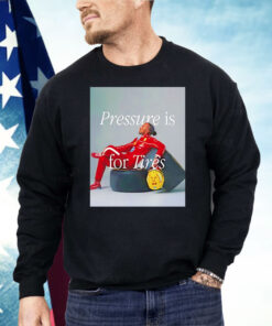 Lewis Hamilton Pressure Is For Tires Shirt
