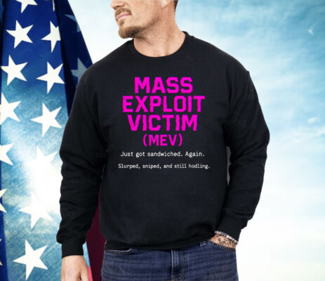 Mass Exploit Victim Shirt