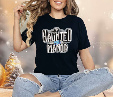 My Haunted Manor USA Shirt