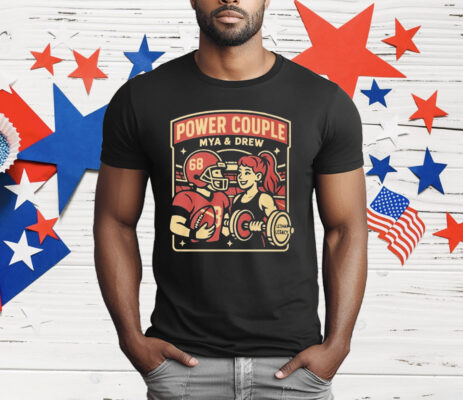Mya Lynn Lesnar And Drew Moss Power Couple T-Shirt