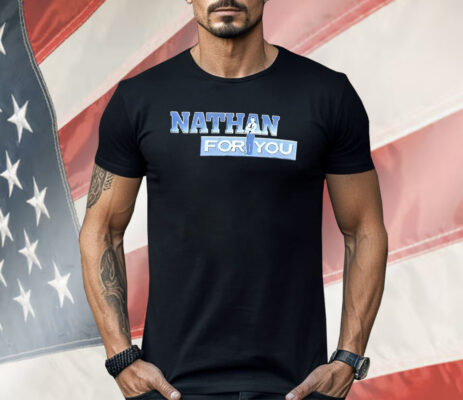 Nathan For You Shirt