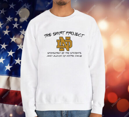Notre Dame Fighting Irish The Shirt Project T-Shirt
