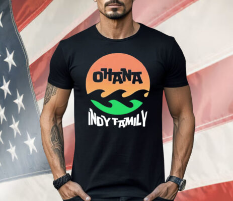 Ohana Indy Family Shirt