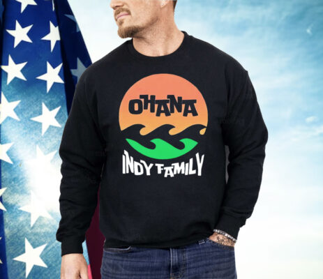 Ohana Indy Family Shirt