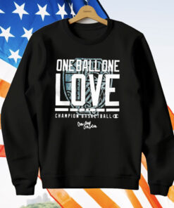 One Ball One Love Champion Basketball One ball One Love T-Shirt