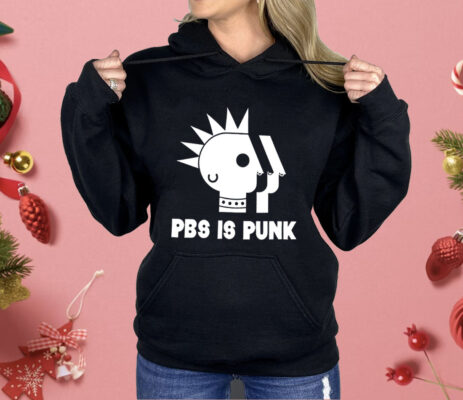 PBS Is Punk Shirt