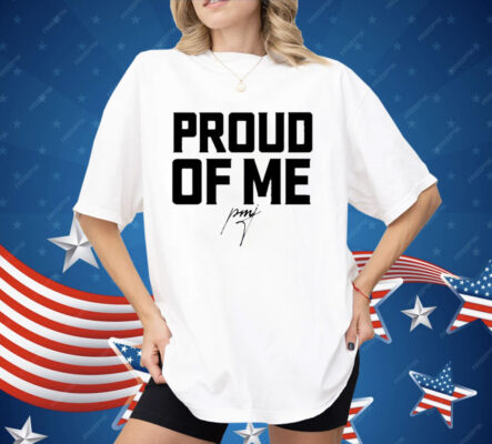 Pastor Mike Jr Proud Of Me Shirt
