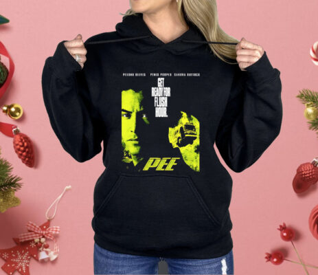 Pee Get Ready For Flush Hour Shirt 