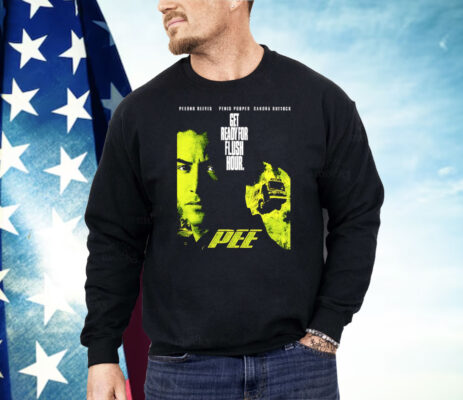 Pee Get Ready For Flush Hour Shirt 