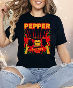 Pepper Cali Vibes 2025 Shirt