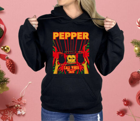 Pepper Cali Vibes 2025 Shirt