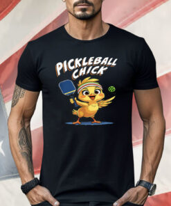 Pickleball Chick- Funny Cute Player Shirt
