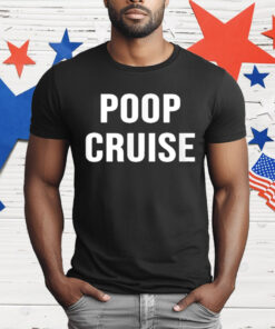 Poop Cruise T-Shirt