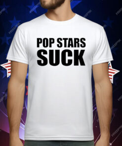 Pop Stars Suck T-Shirt