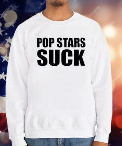 Pop Stars Suck T-Shirt