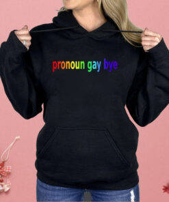 Pronoun Gay Bye Shirt