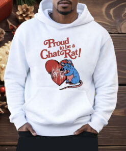 Proud To Be Chat Rat Heart Shirt