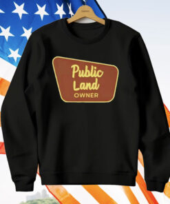 Public Land Owner T-Shirt