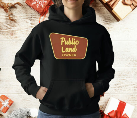 Public Land Owner T-Shirt